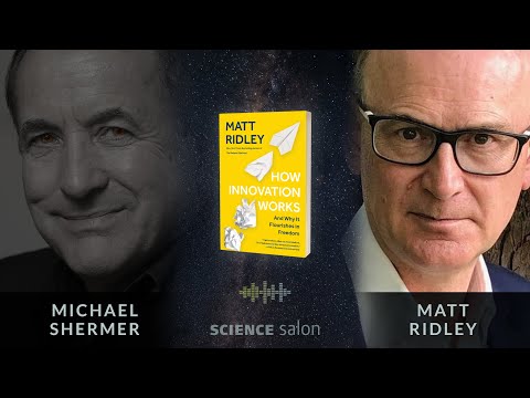 Michael Shermer with Matt Ridley — How Innovation Works: and Why It Flourishes in Freedom