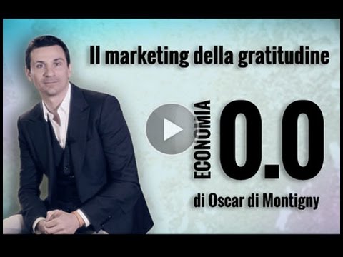 Economia 0.0 - Il marketing della gratitudine