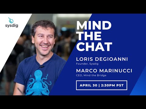 Mind the Unicorn with Loris Degioanni (Sysdig)