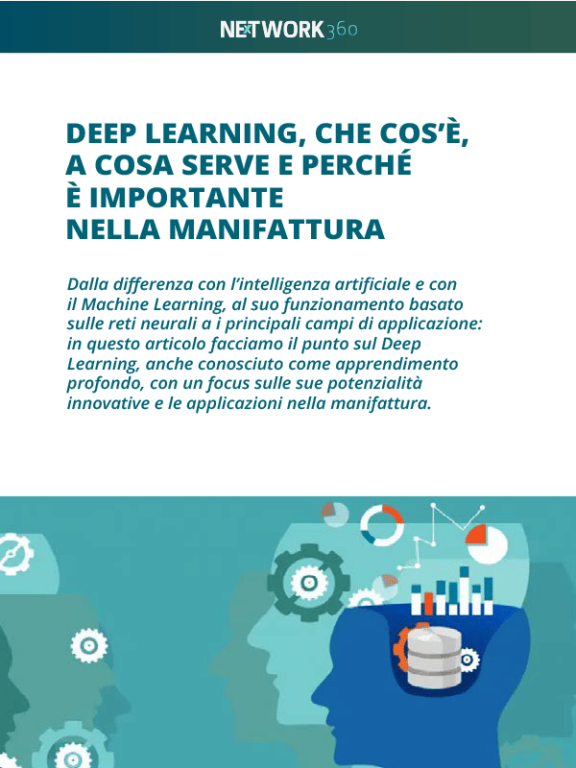 Deep learning nella manifattura: come funziona, cosa cambia e quali vantaggi porta